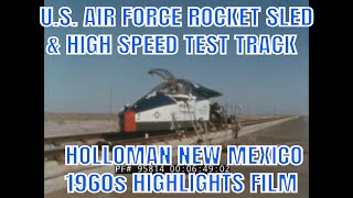 US AIR FORCE ROCKET SLED amp HIGH SPEED TEST TRACK HOLLOMAN NEW MEXICO 1960s HIGHLIGHTS FILM 95814 [upl. by Entsirhc]