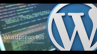 WordPress 101 Create a Theme from Scratch [upl. by Soisatsana]