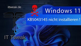 Windows 11  Warnung  KB5043145 nicht installieren [upl. by Avert]