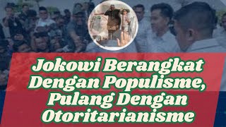 Jokowi Diantar Populisme Pulang Dengan Otoritarianismenews [upl. by Davenport]