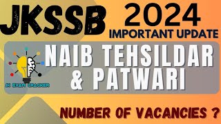 IMPORTANT UPDATE II NAIB TEHSILDAR amp PATWARI 2024 II UPCOMING JKSSB EXAMS II VACANCIES II [upl. by Uriah]