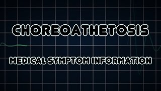 Choreoathetosis Medical Symptom [upl. by Whitcher514]