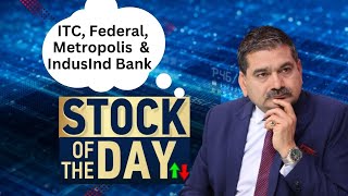 Buy or Sell Anil Singhvi Analyzes ITC Federal Bank Metropolis and More [upl. by Mcclees]