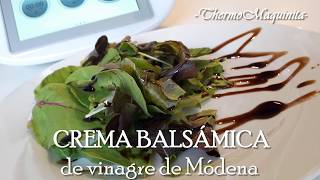 CREMA BALSÁMICA de Vinagre de Módena  THERMOMIX con ThermoMaquinita [upl. by Westbrooke972]