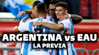 ARGENTINA vs EMIRATOS ÁRABES UNIDOS  La PREVIA [upl. by Robins]