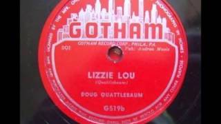 Doug Quattlebaum  Lizzie Lou 1953 [upl. by Joy943]