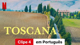 Toscana Clipe 4  Trailer em Português  Netflix [upl. by Missie230]