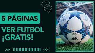 🚀Top 5 🥅 MEJORES PÁGINAS para VER FÚTBOL GRATIS ⚽️ [upl. by Malliw]