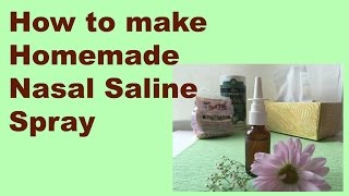 How to make Homemade Saline Nasal Spray [upl. by Irb]