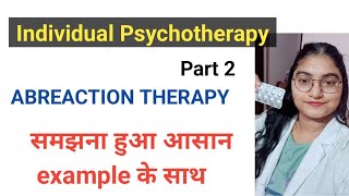 Individual psychotherapy part 2 Abreaction Therapy Mental Health Nursing psychiatric [upl. by Notac]