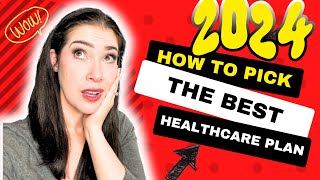 How to Pick the Best HealthCare Plan in 2024 DONT MISS OUT [upl. by Ahsielat]