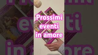 Prossimi eventi in arrivo in amore tarot sibille oracoli tarocchi single [upl. by Jo]