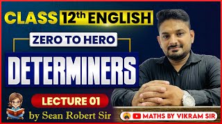 Class12th English  Determiners  L01  by Sean Robert sir [upl. by Delila]