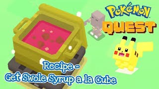 Pokemon QuestHow To Cook Get Swole Syrup a la Cube Recipe Tips in Pokemon Quest [upl. by Anohsal]