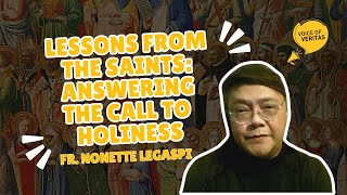 VOICE OF VERITAS  Lessons from the Saints Answering the Call to Holiness  Fr Nonnette Legaspi [upl. by Latreese]