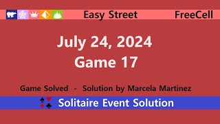 Easy Street Game 17  July 24 2024 Event  FreeCell [upl. by Anaeli]