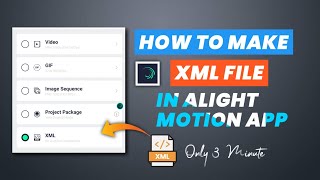 How To Make XML File For Alight Motion ll XML Preset Kaise Banaye In Hindi [upl. by Boccaj]