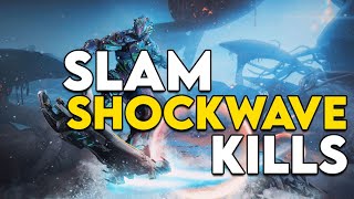 How to get Slam Shockwave Kills in Warframe [upl. by Gnahc]