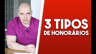 3 TIPOS DE HONORÁRIOS  Saiba a diferença entre eles [upl. by Anoel]