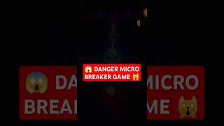 😱 DANGER MICRO BREAKER GAME GAMEPLAY ANDROID PHONE gaming gameplay short viral [upl. by Ynnaj]