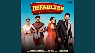 Defaulter feat Sumit Kajla Riya Kajla [upl. by Ydurt]