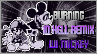 Burning in hell Remix  WI Mickey Sings it  Friday Night Funkin [upl. by Nauqas567]