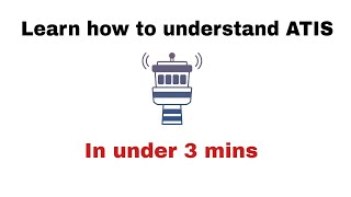 How to Listen to an ATIS and How to understand it  Explained in 3 mins [upl. by Naitsirhc592]