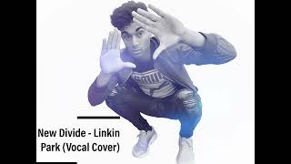 Liam Cooper Linkin Park  New Divide Vocal Cover 2024 [upl. by Lemuel]