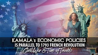 Prophecy Insight Series 248 KAMALA’s ECONOMIC POLICIESIS PARALLEL TO 1793 FRENCH REVOLUTION [upl. by Koral]