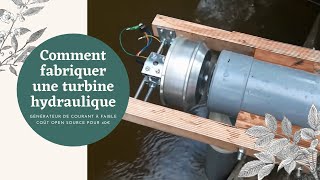 🔥Electricité gratuite comment fabriquer une turbine hydraulique à faible coût opensource pour 40€🔥 [upl. by Gildus]