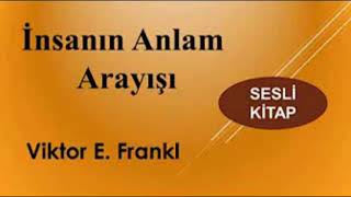 İnsanın Anlam Arayışı 8 sesli kitap [upl. by Witte]