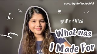 Anika Joshi  What Was I Made For Billie Eilish [upl. by Ennayrb269]