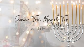 Siman Tov Mazel Tov  Solo Harp Version  Jewish Harp Music [upl. by Magan15]