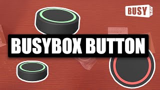 BusyBox Support How To Use The BusyBox Button [upl. by Cornall734]