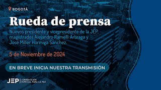 Rueda de prensa  Posesión presidente y vicepresidente de la JEP 2024  2026  20241105 [upl. by Enirol]