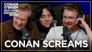 Conan Shows Billie Eilish amp FINNEAS How Loud He Can Scream  Conan O’Brien Needs a Friend [upl. by Arvin]