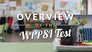 WPPSI Test Overview  TestingMomcom [upl. by Kimbra]