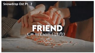 Snowdrop OST Parte 2 Kim Hui Won 김희원  Friend  LEGENDADO [upl. by Mcquade]