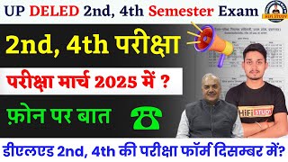 UP DELED Exam Date 2024  UP DELED 2nd 4th Sem Exam Date 2025  BTC 4th Semester exam Date 2024 [upl. by Wemolohtrab]