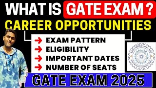 GATE 2025 Complete Details  Eligibility amp Exam Pattern  New Trends  Syllabus  Opportunities [upl. by Anileva908]