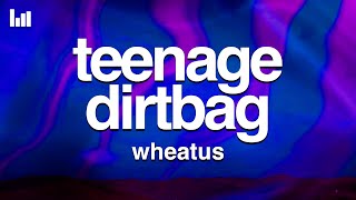 Wheatus  Teenage Dirtbag Lyrics [upl. by Aivataj]