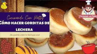 GORDITAS DE LECHERA ESPONJOSITAS Y DELICIOSAS  COCINANDO CON PATTY [upl. by Culver924]