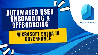 Mastering Automated User Onboarding and Offboarding Dive into Entra ID Governance [upl. by Reiko733]