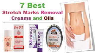 7 Best Stretch Marks Removal Creams And Oils​ [upl. by Narine]