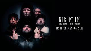 Kurupt FM  Decoy Sign Off Skit Official Audio [upl. by Nnyleahs]