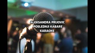 ALEKSANDRA PRIJOVIC  POSLEDNJI KABARE  KARAOKE  MATRICA INSTURMENTAL [upl. by Nagoh]