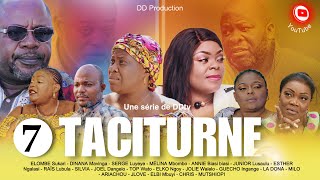 TACITURNE  Ep 7  Série Congolaise  DDtv  Novembre 2023  Dinana La Douce [upl. by Akimrehs]