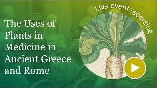 Gavin Hardy  The Uses of Plants in Medicine in Ancient Greece and Rome [upl. by Anirual]