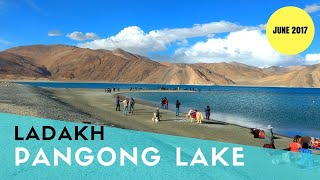 Pangong Lake  Ladakh  June 2017  Full HD 1080P [upl. by Aniaj]