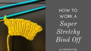 How to Work a Super Stretchy Bind Off [upl. by Niltac]